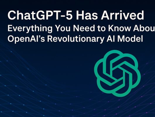 ChatGPT-5 Has Arrived